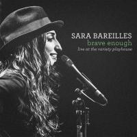 Brave Brave Enough: Live at the Variety Playhouse de Sara Bareilles