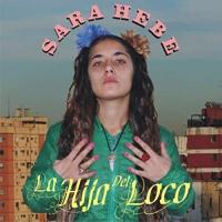 Canción 'Historika' del disco 'La hija del loco' interpretada por Sara Hebe Canción 'Historika' del disco 'La hija del loco' interpretada por Sara Hebe