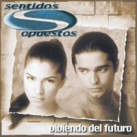 Canción 'Entre Amigos' del disco 'Viviendo del futuro' interpretada por Sentidos Opuestos Canción 'Entre Amigos' del disco 'Viviendo del futuro' interpretada por Sentidos Opuestos