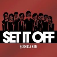 Canción 'Horrible Kids' del disco 'Horrible Kids' interpretada por Set It Off Canción 'Horrible Kids' del disco 'Horrible Kids' interpretada por Set It Off