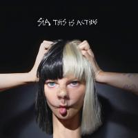 'Unstoppable' de Sia. Disco: This Is Acting Unstoppable - Sia