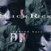 Behind Bars (dum Ditty Dum Mix) Behind Bars de Slick Rick