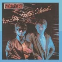 Canción 'Sex dwarf' del disco 'Non-Stop Erotic Cabaret' interpretada por Soft Cell Canción 'Sex dwarf' del disco 'Non-Stop Erotic Cabaret' interpretada por Soft Cell