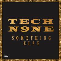 B. I. T. C. H., letra y canción de Tech N9ne. Disco: Something Else B. I. T. C. H. letra TECH N9NE