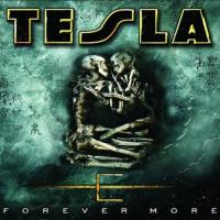 FOREVER MORE, letra y canción de Tesla. Disco: Forever More FOREVER MORE letra TESLA