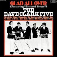 GLAD ALL OVER, letra y canción de The Dave Clark Five. Disco: Glad All Over GLAD ALL OVER letra THE DAVE CLARK FIVE
