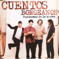 'Días' de Cuentos Borgeanos. Disco: Fantasmas de lo nuevo Días - Cuentos Borgeanos