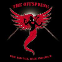 You’re gonna go far, kid Rise and Fall, Rage and Grace de The Offspring