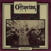 BAGHDAD, letra y canción de Offspring. Disco: Baghdad BAGHDAD letra OFFSPRING