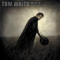 Canción 'Hold On' del disco 'Mule Variations' interpretada por Tom Waits Canción 'Hold On' del disco 'Mule Variations' interpretada por Tom Waits