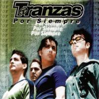 POR SIEMPRE, letra y canción de Tranzas. Disco: Por Siempre POR SIEMPRE letra TRANZAS