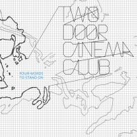 Canción 'Standing on Ghosts' del disco 'Four Words to Stand On' interpretada por Two Door Cinema Club Canción 'Standing on Ghosts' del disco 'Four Words to Stand On' interpretada por Two Door Cinema Club