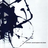 Canción 'Banstyle/sappys Curry' del disco 'Second Toughest in the Infants' interpretada por Underworld Canción 'Banstyle/sappys Curry' del disco 'Second Toughest in the Infants' interpretada por Underworld