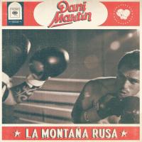 Ahora La Montaña Rusa de Dani Martín