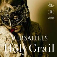 Faith & Decision Holy Grail de Versailles