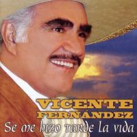 'Compañera De Mi Vida' de Vicente Fernández. Disco: Se me hizo tarde la vida Compañera De Mi Vida - Vicente Fernández