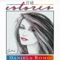 DE MIL COLORES, letra y canción de Daniela Romo. Disco: De mil colores DE MIL COLORES letra DANIELA ROMO