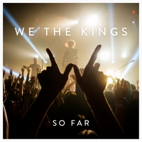 Canción 'Sad Song (We The Kings ft. Elena Coats)' del disco 'So Far' interpretada por We The Kings Canción 'Sad Song (We The Kings ft. Elena Coats)' del disco 'So Far' interpretada por We The Kings