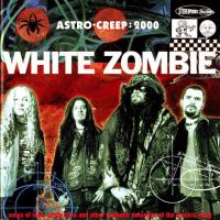 Grease Paint And Monkey Brains Astro-Creep: 2000—Songs of Love, Destruction and Other Synthetic Delusions of the Electric Head de White Zombie