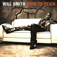 Born to Reign Born to Reign de Will Smith