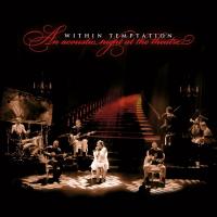What Have You Done An Acoustic Night at the Theatre de Within Temptation