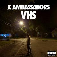 Canción 'B.i.g.' del disco 'VHS' interpretada por X Ambassadors Canción 'B.i.g.' del disco 'VHS' interpretada por X Ambassadors