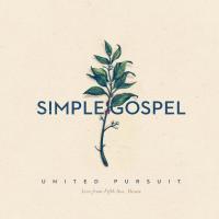 Canción 'Since Your Love' del disco 'Simple Gospel (Live)' interpretada por United Pursuit Canción 'Since Your Love' del disco 'Simple Gospel (Live)' interpretada por United Pursuit