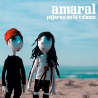 Esta madrugada Pájaros en la cabeza de Amaral