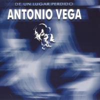 DE UN LUGAR PERDIDO, letra y canción de Antonio Vega. Disco: De un lugar perdido DE UN LUGAR PERDIDO letra ANTONIO VEGA
