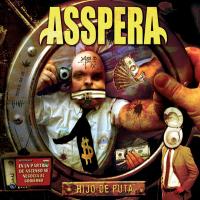 Canción 'Hijo de puta' del disco 'Hijo de Puta' interpretada por Asspera Canción 'Hijo de puta' del disco 'Hijo de Puta' interpretada por Asspera