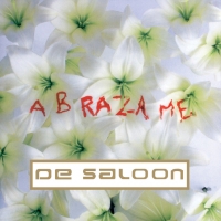 'Para ti' de De Saloon. Disco: Abrázame Letra Para ti De Saloon