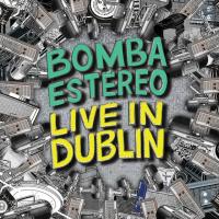'Pa' respirar' de Bomba Estéreo. Disco: Live in Dublin Pa' respirar - Bomba Estéreo