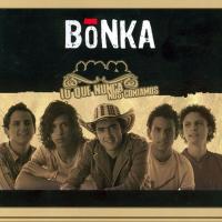 Darte lo que soy Lo Que Nunca Nos Contamos de Bonka