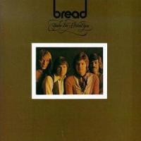 BABY , I'M-A WANT YOU, letra y canción de Bread. Disco: Baby I'm-a Want You BABY , I'M-A WANT YOU letra BREAD