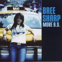 THE LAST OF ME, letra y canción de Bree Sharp. Disco: More B.S. THE LAST OF ME letra BREE SHARP