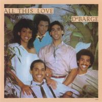 Canción 'All This Love' del disco 'All This Love' interpretada por DeBarge Canción 'All This Love' del disco 'All This Love' interpretada por DeBarge