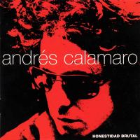 'Te Quiero Igual' de Andrés Calamaro. Disco: Honestidad brutal Te Quiero Igual - Andrés Calamaro