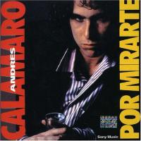 Lamiendo un hueso Por mirarte de Andrés Calamaro