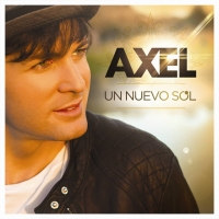 'Todo Vuelve' de Axel. Disco: Un nuevo sol Todo Vuelve - Axel