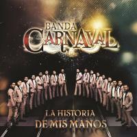 'Encontrarte' de Banda Carnaval. Disco: La Historia De Mis Manos Encontrarte - Banda Carnaval