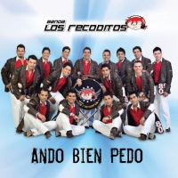 'Ando Bien Pedo' de Banda Los Recoditos. Disco: Ando bien pedo Ando Bien Pedo - Banda Los Recoditos