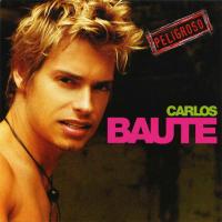 Peligroso Peligroso de Carlos Baute