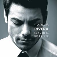 'Por Ti' de Carlos Rivera. Disco: El Hubiera No Existe Por Ti - Carlos Rivera