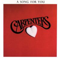 Canción 'A Song For You' del disco 'A Song for You' interpretada por Carpenters Canción 'A Song For You' del disco 'A Song for You' interpretada por Carpenters