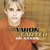 I'm All About You Oh Aaron de Aaron Carter