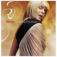 Canción 'Blow My Mind' del disco 'Don’t Stop the Music' interpretada por Robyn Canción 'Blow My Mind' del disco 'Don’t Stop the Music' interpretada por Robyn