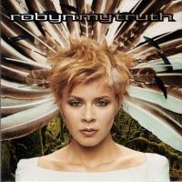 Canción 'My Only Reason' del disco 'My Truth' interpretada por Robyn Canción 'My Only Reason' del disco 'My Truth' interpretada por Robyn