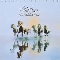 AGAINST THE WIND, letra y canción de Bob Seger. Disco: Against the Wind AGAINST THE WIND letra BOB SEGER