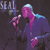 Canción 'don't Cry' del disco 'Don't Cry' interpretada por Seal Canción 'don't Cry' del disco 'Don't Cry' interpretada por Seal