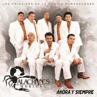 Vete Ya Ahora y siempre de Alacranes Musical